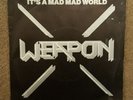 WEAPON 'IT'S A MAD MAD WORLD' 7