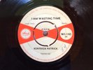 I AM WASTING TIME-KENTRICK PATRICK/ROYAL CHARLEY-RANDYS GROUP