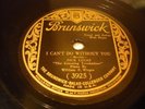 JAZZ NICK LUCAS I Can't Do Without You / It Must Be Love BRUNSWICK 3925