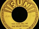 NM HILLBILLY 45 / THE MILLER SISTERS / SUN 230 / YOU CAN TELL ME / NO RIGHT WAY