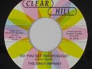 Northern Soul 45 - Grey Imprint - Do You Get The Message? - Clear Hill VG++ mp3