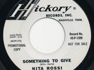 NITA ROSSI Something To Give / Here I Go Again HICKORY Northern Soul 45 Hear