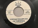 Northern Soul Monster - Flirtations - Stronger than her love - 1970 Repress/Boot
