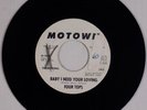 FOUR TOPS: Baby I Need Your Loving USA MOTOWN Northern Soul 45 Promo