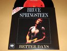 BRUCE SPRINGSTEEN - RARE 45 ** BETTER DAYS ** With Diff.Fan Sleeve