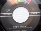 PARLIAMENTS soul r&b 45 George Clinton POOR WILLIE b/w PARTY BOYS nearMINT F1389