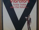 THE VIBRATORS Baby Baby / Into The Future - ITALIAN PICTURE SLEEVE 7 Inch