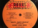 BOBBY CASH REDD Skate - Party People boogie disco 12” Duval