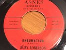 Ruby Roberson Rheumatism / Is It Worth A Chance Soul R&B 45