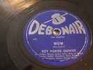 ROY PORTER QUINTET- SONNY CRISS- DEBONAIR 78 RPM - WOW/ GOT A FUNNY FEELING-RARE