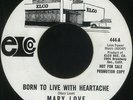 MARY LOVE Born To Live With Heartache Elco 444 Sister Funk Modern Soul 45 VG++