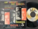 BOSSA NOVA+5 LUIZ BONFA EN DIRECT DU BRESIIL 45 PS 7 FRENCH EP BEL AIR