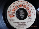 NORTHERN SOUL 70s , LARRY BROWN / BREAKING TRAINING ( FIREWORKS ORIG' )