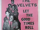 The Velvets Let the Good Times Roll 2-LP NM/NM Doo Wop Oldies