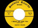 NORTHERN SOUL-MARVIO WILSON-SOULVILLE 251-I REALLY DO LOVE YOU/ONE NIGHT STAND