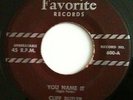 Rare 1956  R&B Blues Chicago FAVORITE 600 45 Cliff Butler YOU NAME IT / NO FAITH
