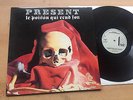 PRESENT LE POISON QUI REND FOU ORIGINAL and ONLY VINYL PRESS in 1985 PROGROCK