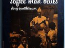 DOUG QUATTLEBAUM SOFTEE MAN BLUES MEGA-RARE ORIG'62 BLUESVILLE MONO LP VERY NICE