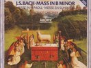 Johann Sebastian Bach - Bach: Mass in B minor [1985 recording] (1986)