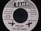 DON 'RED' ROBERTS: Only One / Don't Say Maybe 45 (dj, xol, edge chip, not in gr