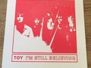 TOY I'M STILL BELIEVING 150 COPY ONLY 7