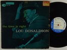 LOU DONALDSON The Time Is Right LP on Blue Note 63rd DG mono