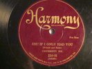 78: HARMONY 230-UNIV 6 (CALIF RAMBLERS) -IF I ONLY HAD YOU/ I AIN'T GOT NOBODY