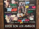 Cuban LP ESTOS SON LOS AMIGOS (Cachaito, Tata Guines, Frank Emilio, Barreto y ++