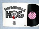 INCREDIBLE HOG 