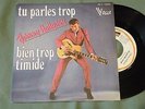 SP 45T JOHNNY HALLYDAY /tu parles trop /9U057