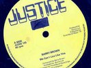BARRY BROWN-We Can't Live Like This/From Creation I Man There-Justice 12