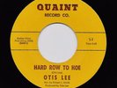 Northern Soul 45 OTIS LEE Hard Row To Hoe/They Say I'm A Fool Quaint HEAR NM