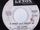 Northern Soul Popcorn 45 JEAN DUSHON It Won't Stop Hurtin' Me LENOX HEAR