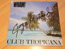 George Michael / Wham Handsigned Vinyl 12 Maxi Club Tropicana Rar Original