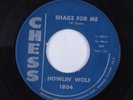 R&B Soul 45 HOWLIN WOLF Shake For Me CHESS HEAR