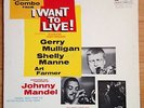 GERRY MULLIGAN SHELLY MANNE ART FARMER BUD SHANK UNITED ARTISTS  I WANT TO LIVE