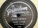 Rare 78 RPM Goree Carter FREEDOM 1506 Rock Awhile R & B  BLUES V++