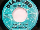 Soul 45 - Ruby Winters - I Want Action - Mint- Unplayed