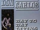 DON CARLOS-DAY TO DAY LIVING  VINYL NEW