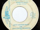 LEFTY BATES-NINETY DAYS /ROCK ALLEY ON APEX R&B MOD 45-, HEAR