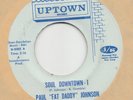 NORTHERN SOUL -- PAUL 'FAT DADDY ' JOHNSON  -- SOUL DOWNTOWN