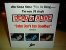 dead or alive mini US display - Baby Don't Say Goodbye 15 x 15 cm.