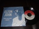 ELTON JOHN Tienes Que Amar A Alguien – You Gotta Love Someone MEXICO 7” PROMO 45
