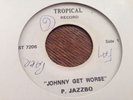P.jazzbo-johnny get worse-winston wright/road back in vg+ 45RPM