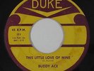 R&B Soul 45 - Buddy Ace - This Little Love Of Mine - Duke - mp3