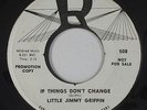 R&B Soul 45 - Little Jimmy Griffin - If Things Don't Change - R - VG+ mp3