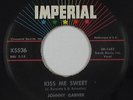 Rockabilly 45 - Johnny Garner - Kiss Me Sweet - Imperial - mp3