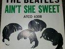 THE BEATLES -  AIN'T SHE SWEET - ATCO 6308 7