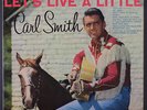 CARL SMITH: Let's Live A Little LP (Mono, corner bend) Country
