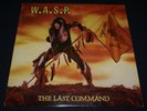WASP The Last Command 1985 Capital Records Vinyl Lp  RARE 1st Press OUT OF PRINT